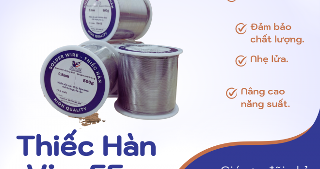 Đại Lý Thiếc Hàn VINAFE – Giá Rẻ, Đa Dạng Kích Thước & Tính Năng